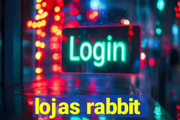 lojas rabbit